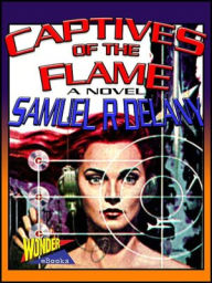 Title: Captives Of The Flame, Author: Samuel R. Delany