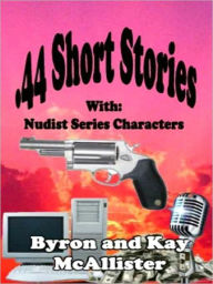 Title: .44 Short Stories, Author: Kay McAllister