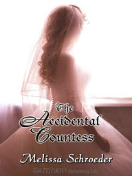 Title: The Accidental Countess, Author: Melissa Schroeder