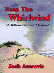 Title: Reap the Whirlwind, Author: Josh Aterovis