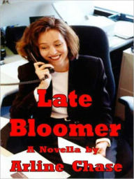 Title: Late Bloomer, Author: Arline Chase