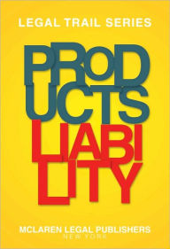 Title: Products Liability Law, Author: Peter Khokhlov