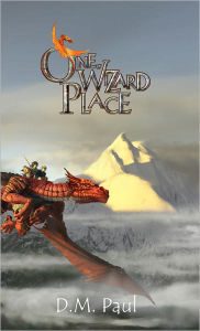Title: One Wizard Place, Author: D.M. Paul
