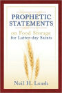 Prophetic Statements on Food Storage for Latter-Day Saints