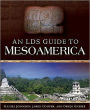 An LDS Guide to Mesoamerica