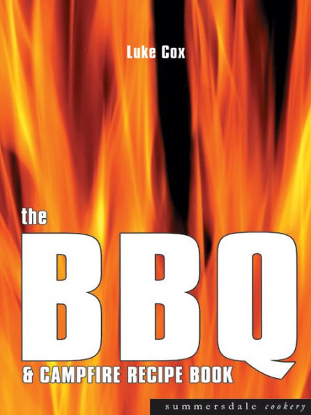 BBQ & Campfire Recipe Book, The