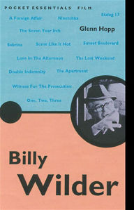 Title: Billy Wilder: The Pocket Essential Guide, Author: Glenn Hopp