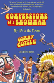 Title: Confessions of a Showman: My Life in the Circus, Author: Gerry Cottle