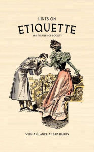 Title: Hints on Etiquette: And the Usages of Society, Author: Longman Green