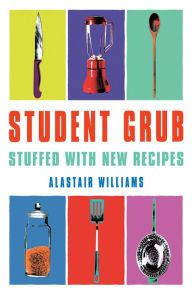 Title: Student Grub, Author: Alastair Williams