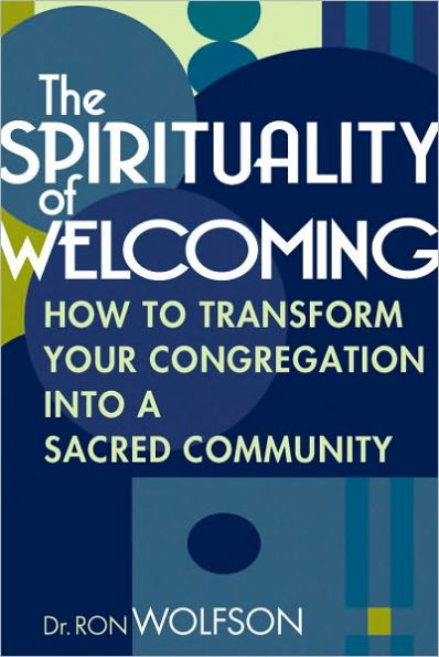 Spirituality for Welcoming: How to Transform Your Congregation into a Sacred Community