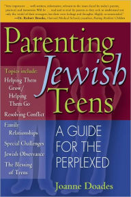 Title: Parenting Jewish Teens: A Guide for the Perplexed, Author: Joanne Doades