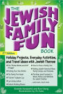 The Jewish Family Fun Book 2nd Edition: Holiday Projects, Everday Activities and Travel Ideas with Jewish Themes