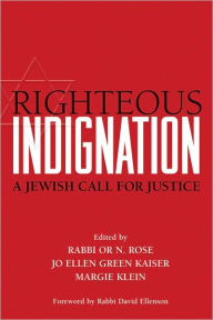 Title: Righteous Indignation: A Jewish Call for Justice, Author: Or Rose