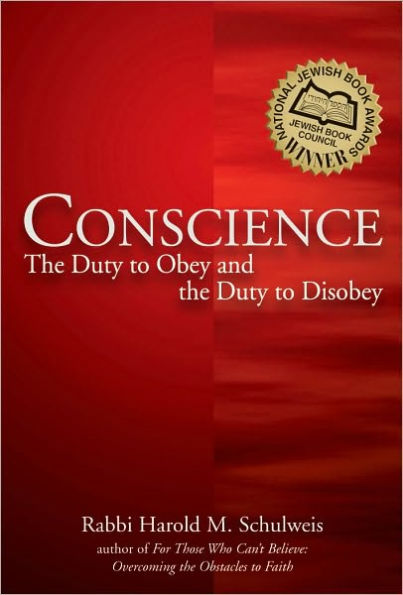 Conscience: The Duty to Obey and the Duty to Disobey