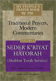 Title: My People's Prayer Book-Traditional Prayers, Modern Commentaries Vol 4: Seder K'riat Hatorah, Author: Lawrence et al. Hoffman