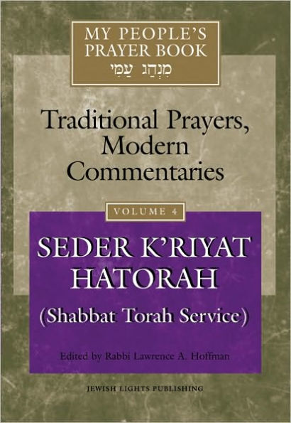 My People's Prayer Book-Traditional Prayers, Modern Commentaries Vol 4: Seder K'riat Hatorah