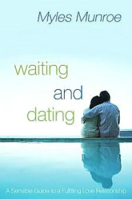 Title: Waiting and Dating, Author: Myles Munroe