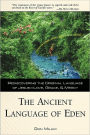 The Ancient Language of Eden: Rediscovering the Original Language of Jesus: Love, Grace, and Mercy