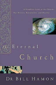 Title: Eternal Church, Author: Bill Hamon
