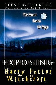 Exposing Harry Potter and Witchcraft: The Menace Beneath the Magic