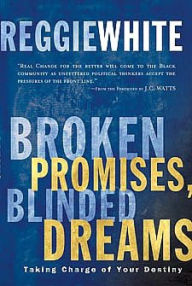 Title: Broken Promises, Blinded Dreams, Author: Reggie White