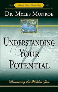 Title: Understanding Your Potential, Author: Myles Munroe
