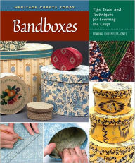 Title: Bandboxes: Tips, Tools, and Techniques for Learning the Craft, Author: Edwina Cholmeley-Jones