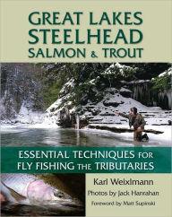 Title: Great Lakes Steelhead, Salmon & Trout, Author: Karl Weixlmann