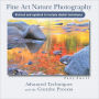 Fine Art Nature Photography: 2nd Edition