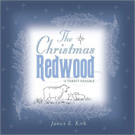 Title: The Christmas Redwood, Author: Janice E. Kirk