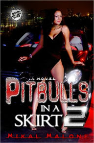 Title: Pitbulls in A Skirt 2, Author: Mikal Malone