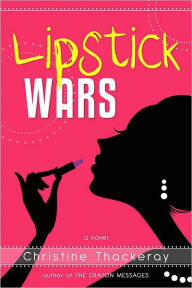 Title: Lipstick Wars, Author: Christine Thackeray