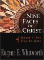 Nine Faces of Christ: Quest of the True Initiate