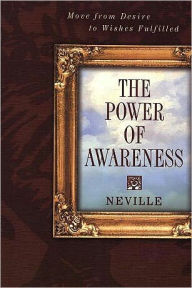 Title: The Power of Awareness, Author: Neville Goddard