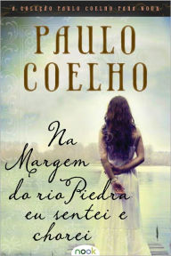 Title: Na Margem do rio Piedra eu sentei e chorei, Author: Paulo Coelho
