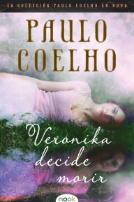 Title: Veronika decide morir / Veronika Decides to Die, Author: Paulo Coelho