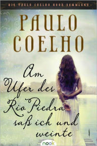 Title: Am Ufer des Rio Piedra saß ich und weinte, Author: Paulo Coelho