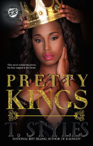 Title: Pretty Kings (The Cartel Publications Present), Author: T. Styles