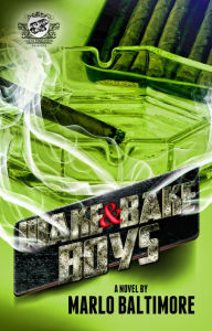 Title: Wake & Bake Boys (The Cartel Publications Presents), Author: Marlo Baltimore