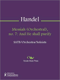 Title: Messiah (Orchestral), no. 7: And He shall purify, Author: George Frideric Handel