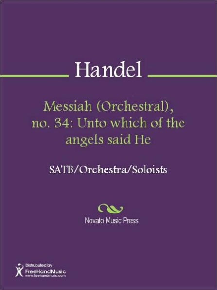 Messiah (Orchestral), no. 34: Unto which of the angels said He