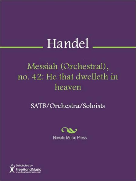 Messiah (Orchestral), no. 42: He that dwelleth in heaven