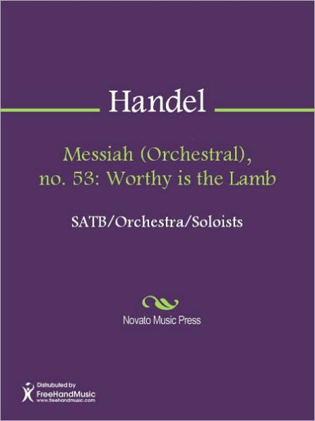 Messiah (Orchestral), no. 53: Worthy is the Lamb