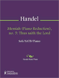 Title: Messiah (Piano Reduction), no. 5: Thus saith the Lord, Author: George Frideric Handel