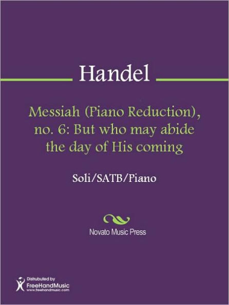 Messiah (Piano Reduction), no. 6: But who may abide the day of His coming