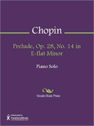 Title: Prelude, Op. 28, No. 14 in E-flat Minor, Author: Frederic Chopin