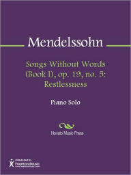 Title: Songs Without Words (Book I), op. 19, no. 5: Restlessness, Author: Felix Mendelssohn