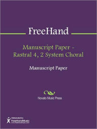 Title: Manuscript Paper - Rastral 4, 2 System Choral, Author: FreeHand