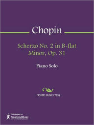 Title: Scherzo No. 2 in B-flat Minor, Op. 31, Author: Frederic Chopin